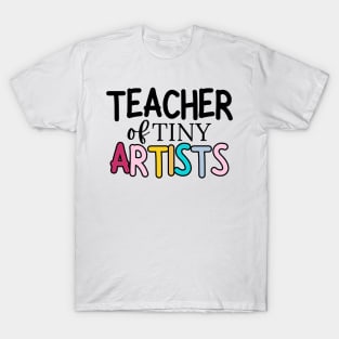 Teacher of tiny artists, Art Teacher T-Shirt